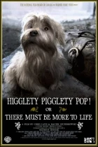 Higglety Pigglety Pop! V životě musí být něco víc, nežli mít vše (Higglety Pigglety Pop! or There Must Be More to Life)