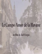 El Campo Amor v Havaně (Le Campo Amor de la Havane)