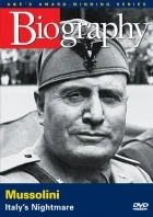 Životopis - Mussolini: Nočná mora Talianska (Biography - Mussolini: Italy's Nightmare)