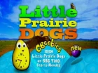 Malí psouni objevují svět (Little Prairie Dogs)