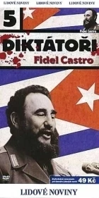 Diktátoři V. - Fidel Castro