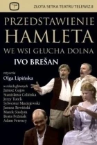 Przedstawienie Hamleta we wsi Głucha Dolna