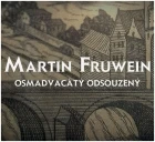 Martin Fruwein osmadvacátý odsouzený