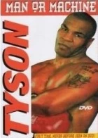 Mike Tyson - Man or machine (Mike Tyson: Man or Machine)