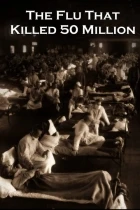 Španělska chřipka (The Flu That Killed 50 Million)