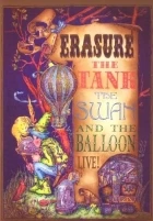 Erasure: The Tank, the Swan, and the Balloon - Live!