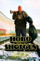 Hobo With a Shotgun