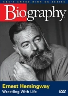 Životopis - Ernest Hemingway: Zápas zo životom (Biography - Ernest Hemingway: Wrestling with Life)
