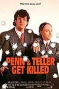 Penn &amp; Teller Get Killed