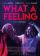 Ten pocit (What a Feeling)