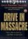 Drive in Massacre