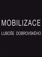 TV program: Mobilizace Luboše Dobrovského