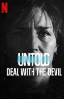 Neslýchané: Smlouva s ďáblem (Untold: Deal with the Devil)