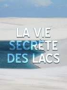 TV program: Tajný život jezer (La Vie secrète des lacs)