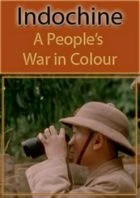 TV program: Indočína: Válka lidí (Indochine: A People's War in Colour)