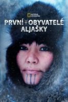 TV program: Aljašští domorodci (Life Below Zero: First Alaskans)