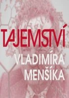TV program: Tajemství Vladimíra Menšíka