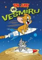 Tom a Jerry ve vesmíru (Tom and Jerry in Space)
