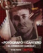 Fotograf a Pošťák: Vražda José Luise Cabezase (El Fotografo y el Cartero: El Crimen de Cabezas)