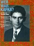 Kdo byl Kafka? (Wer war Kafka?)