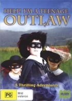 TV program: Zbojníci (Help! I'm a Teenage Outlaw)