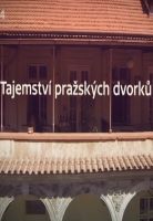 Tajemství pražských dvorků