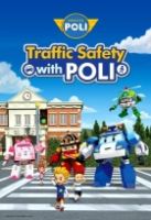 TV program: Robozáchranáři: Bezpečná doprava (Traffic Safety with POLI)