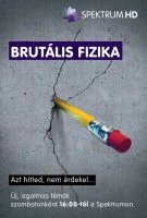 TV program: Brutální fyzika (Brutális fizika)