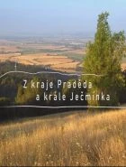 TV program: Z kraje Praděda a krále Ječmínka