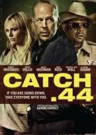 TV program: Catch .44