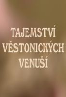 TV program: Tajemství věstonických Venuší