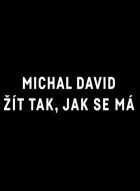 TV program: Michal David - žít tak, jak se má