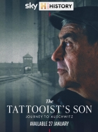 The Tattooist's Son: Journey to Auschwitz