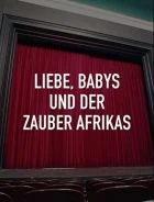 TV program: Láska, děti a kouzlo Afriky (Liebe, Babys und der Zauber Afrikas)
