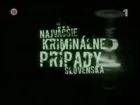 TV program: Najväčšie kriminálne prípady Slovenska
