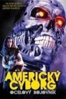 Americký cyborg (American Cyborg: Steel Warrior)