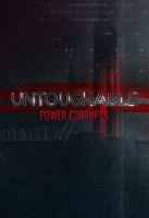 TV program: Nedotknutelní: Opojení mocí (Untouchable: Power Corrupts)
