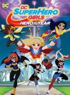 TV program: DC Super Hero Girls: Hrdina roku (DC Super Hero Girls: Hero of the Year)