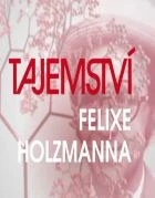 TV program: Tajemství Felixe Holzmanna