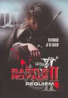 Battle Royale II: Requiem (Batoru rowaiaru II: Chinkonka)