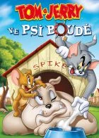 Tom a Jerry: Ve psí boudě (Tom and Jerry: In the Dog House)