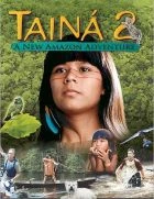 TV program: Taina 2 (Tainá 2 - A Aventura Continua)