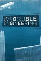 TV program: Fantastické inženýrství (Impossible Engineering)