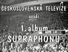 TV program: Album Supraphonu 1962 (1. album Supraphonu)