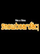 TV program: Film o filmu Snowboarďáci