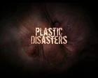 TV program: Plastické katastrofy (Plastic Disasters)