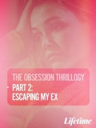 TV program: Posedlost: Útěk před minulostí (Obsession: Escaping My Ex)