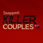 TV program: Snapped: Killer Couples