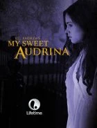 TV program: Sladká Audrina: Dítě bez minulosti (My Sweet Audrina)