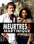 Vraždy na Martiniku (Meurtres en Martinique)